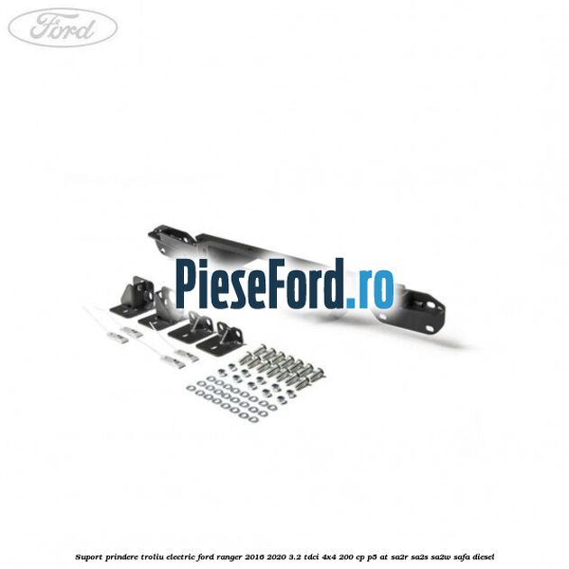 Suport prindere troliu electric Ford Ranger 2016-2020 3.2 TDCi 4x4 200 cp Suport prindere troliu electric Ford Ranger 2016-2020 3.2 TDCi 4x4 200 cp P5-AT, SA2R, SA2S, SA2W, SAFA diesel