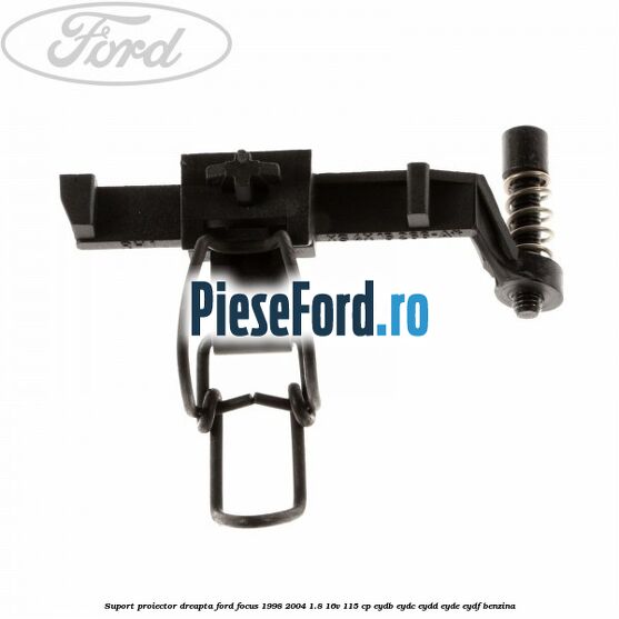 Suport proiector dreapta Ford Focus 1998-2004 1.8 16V 115 cp EYDB, EYDC, EYDD, EYDE, EYDF benzina