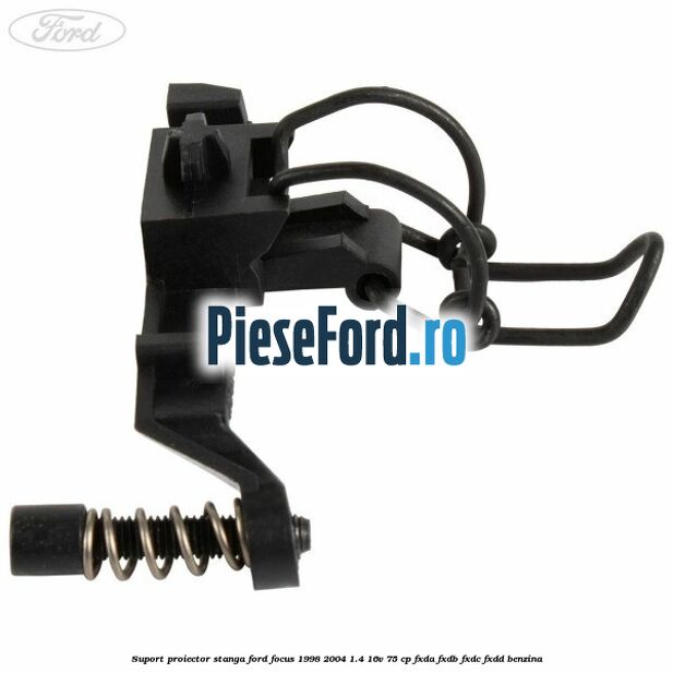 Suport proiector stanga Ford Focus 1998-2004 1.4 16V 75 cp FXDA, FXDB, FXDC, FXDD benzina