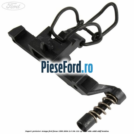 Suport proiector stanga Ford Focus 1998-2004 2.0 16V 131 cp EDDB, EDDC, EDDD, EDDF benzina