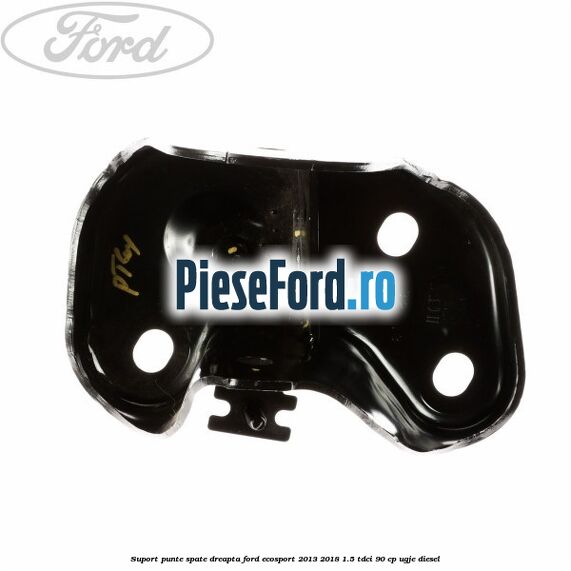 Suport punte spate dreapta Ford EcoSport 2013-2018 1.5 TDCi 90 cp Suport punte spate dreapta Ford EcoSport 2013-2018 1.5 TDCi 90 cp UGJE diesel