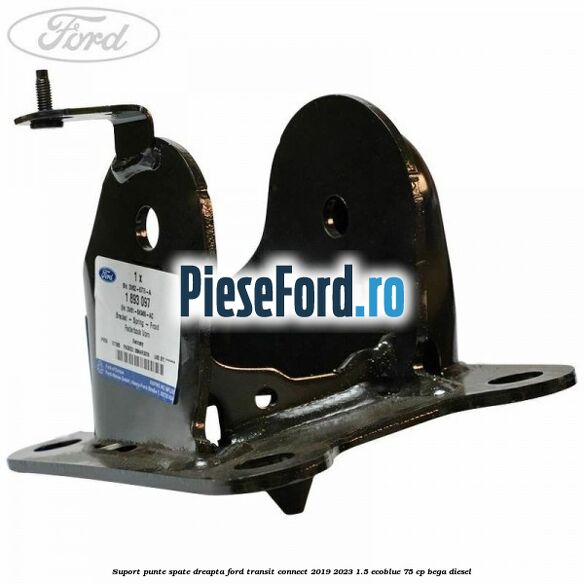 Suport punte spate dreapta Ford Transit Connect 2019-2023 1.5 EcoBlue 75 cp BEGA diesel