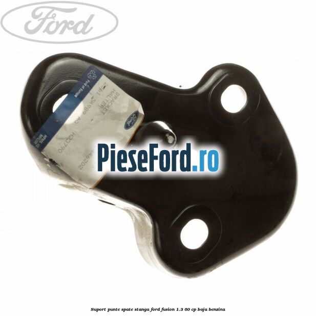 Suport punte spate stanga Ford Fusion 1.3 60 cp BAJA benzina