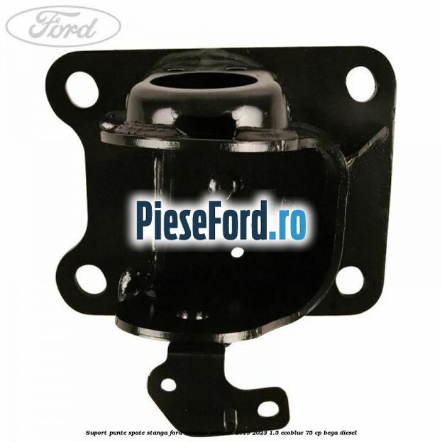 Suport punte spate stanga Ford Tourneo Connect 2019-2023 1.5 EcoBlue 75 cp BEGA diesel