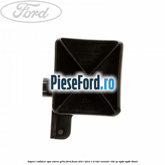 Suport radiator apa centru grila Ford Focus 2011-2014 1.6 TDCi ECOnetic 105 cp NGDA, NGDB diesel