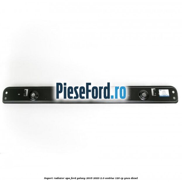 Suport radiator apa Ford Galaxy 2015-2023 2.0 EcoBlue 120 cp YNCA diesel