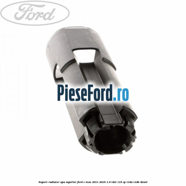 Suport radiator apa superior Ford C-Max 2011-2015 1.6 TDCi 115 cp T1DA, T1DB diesel