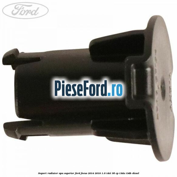 Suport radiator apa superior Ford Focus 2014-2018 1.6 TDCi 95 cp T3DA, T3DB diesel