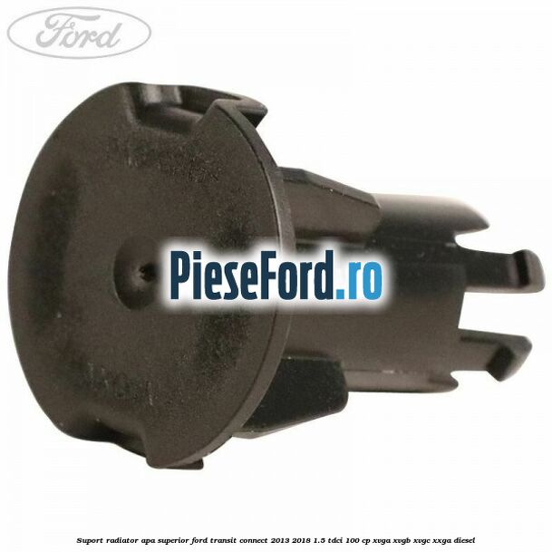 Suport radiator apa superior Ford Transit Connect 2013-2018 1.5 TDCi 100 cp XVGA, XVGB, XVGC, XXGA diesel