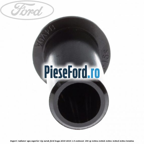 Suport radiator apa superior tip surub Ford Kuga 2016-2018 1.5 EcoBoost 150 cp M8MA, M8MB, M8MC, M8MD, M8ME benzina