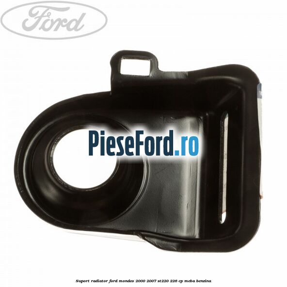Suport radiator Ford Mondeo 2000-2007 ST220 226 cp MEBA benzina