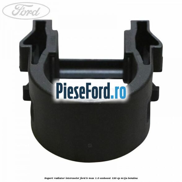 Suport radiator intercooler Ford B-Max 1.0 EcoBoost 120 cp M1JA benzina