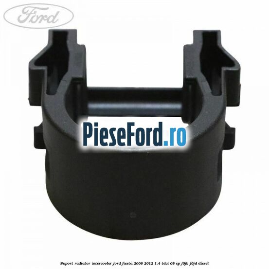Suport radiator intercooler Ford Fiesta 2008-2012 1.4 TDCi 68 cp F6JB, F6JD diesel