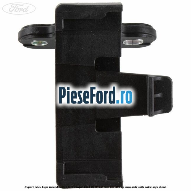 Suport releu bujii incandescente Ford Ranger 2012-2015 3.2 TDCi 4x4 200 cp ENSA, SA2R, SA2S, SA2W, SAFA diesel
