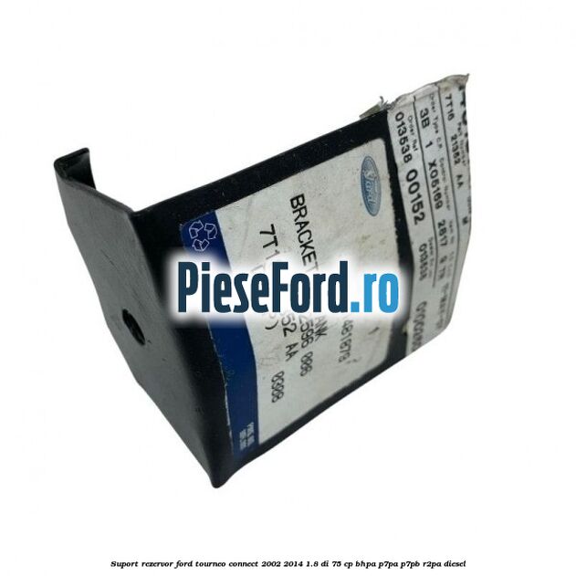 Suport rezervor Ford Tourneo Connect 2002-2014 1.8 Di 75 cp BHPA, P7PA, P7PB, R2PA diesel