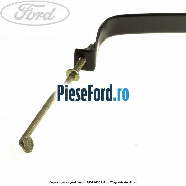 Suport rezervor Ford Transit 1994-2000 2.5 DI  76 cp 4HB, 4HC diesel