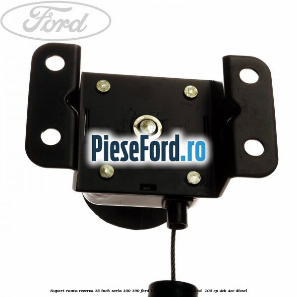 Suport roata rezerva 15 inch seria 100/190 Ford Transit 1994-2000 2.5 TD 100 cp Suport roata rezerva 15 inch seria 100/190 Ford Transit 1994-2000 2.5 TD 100 cp 4EB, 4EC diesel