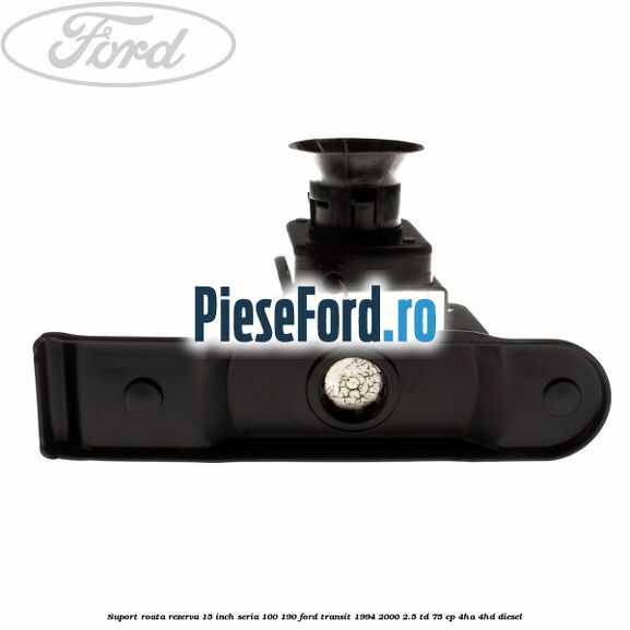 Suport roata rezerva 15 inch seria 100/190 Ford Transit 1994-2000 2.5 TD 75 cp 4HA, 4HD diesel
