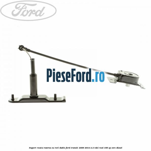 Suport roata rezerva cu roti duble Ford Transit 2006-2014 2.2 TDCi RWD 155 cp CVRC diesel