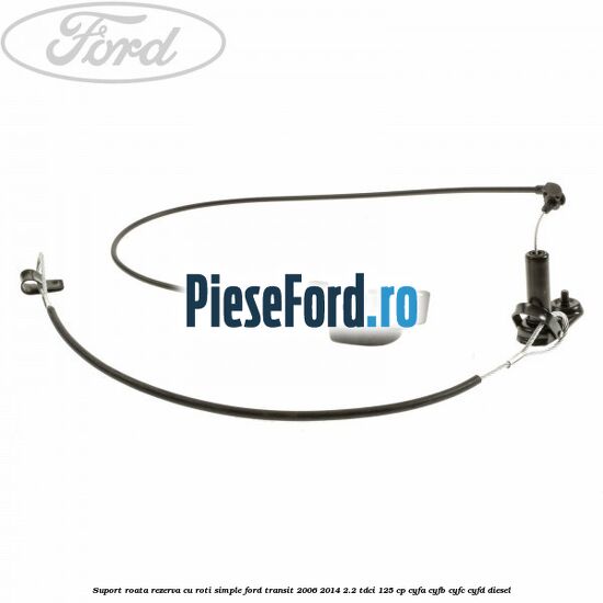 Suport roata rezerva cu roti simple Ford Transit 2006-2014 2.2 TDCi 125 cp Suport roata rezerva cu roti simple Ford Transit 2006-2014 2.2 TDCi 125 cp CYFA, CYFB, CYFC, CYFD diesel