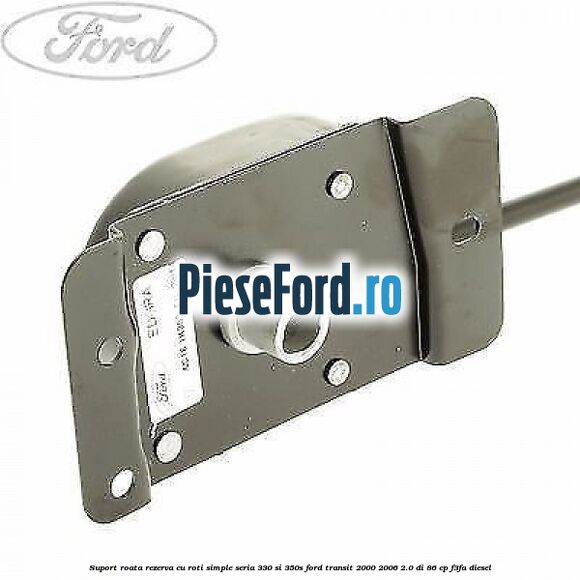 Suport roata rezerva cu roti simple seria 330 si 350S Ford Transit 2000-2006 2.0 DI 86 cp Suport roata rezerva cu roti simple seria 330 si 350S Ford Transit 2000-2006 2.0 DI 86 cp F3FA diesel