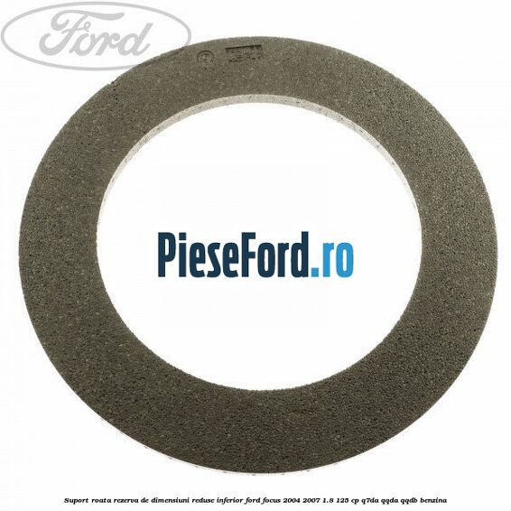 Suport roata rezerva de dimensiuni reduse inferior Ford Focus 2004-2007 1.8 125 cp Q7DA, QQDA, QQDB benzina