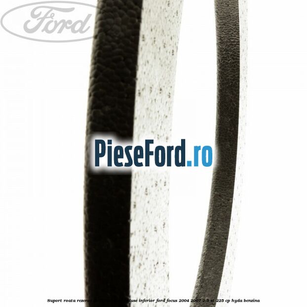 Suport roata rezerva de dimensiuni reduse inferior Ford Focus 2004-2007 2.5 ST 225 cp HYDA benzina