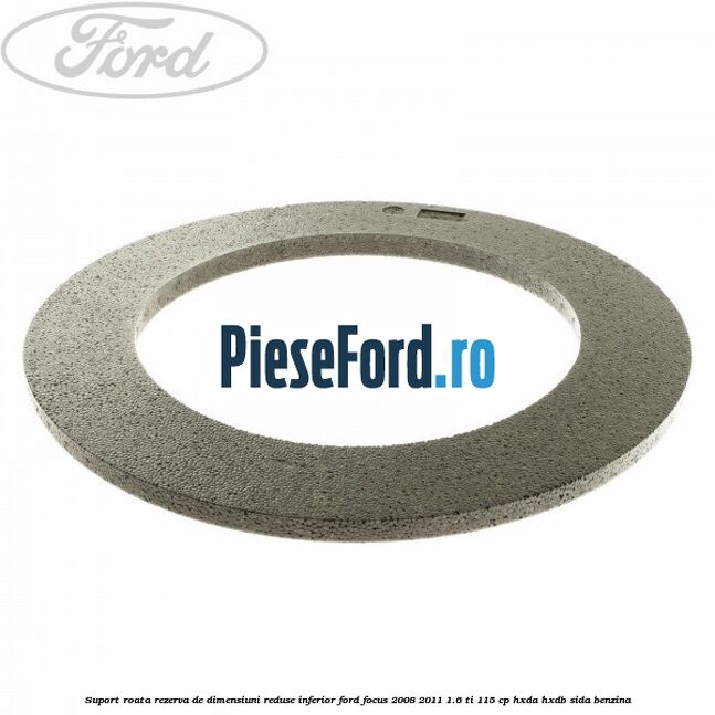 Suport roata rezerva de dimensiuni reduse inferior Ford Focus 2008-2011 1.6 Ti 115 cp HXDA, HXDB, SIDA benzina