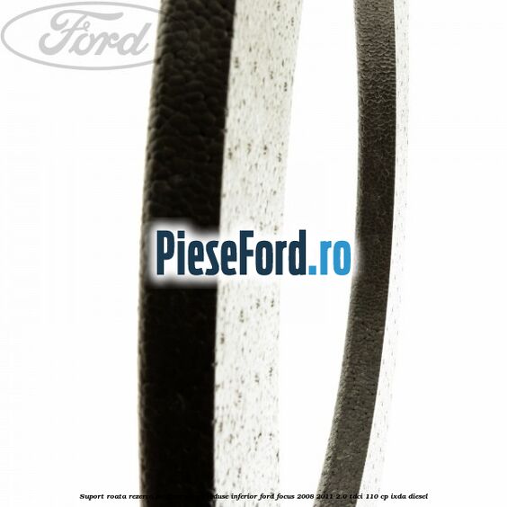 Suport roata rezerva de dimensiuni reduse inferior Ford Focus 2008-2011 2.0 TDCi 110 cp Suport roata rezerva de dimensiuni reduse inferior Ford Focus 2008-2011 2.0 TDCi 110 cp IXDA diesel
