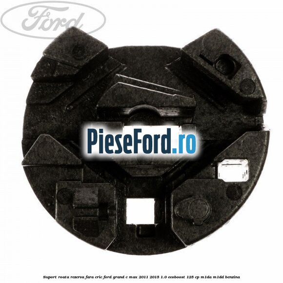 Suport roata rezerva fara cric Ford Grand C-Max 2011-2015 1.0 EcoBoost 125 cp M1DA, M1DD benzina