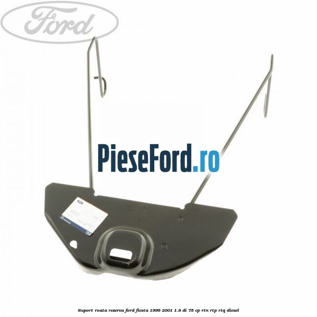 Suport roata rezerva Ford Fiesta 1996-2001 1.8 DI 75 cp RTN, RTP, RTQ diesel