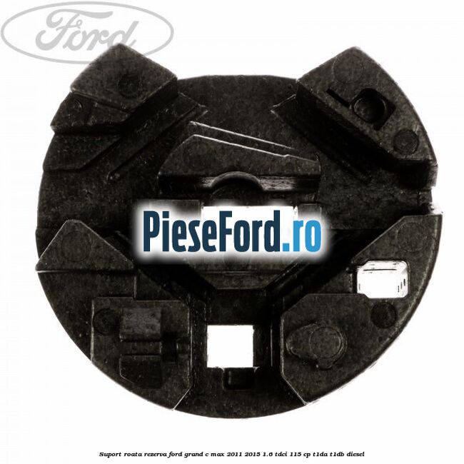 Suport roata rezerva Ford Grand C-Max 2011-2015 1.6 TDCi 115 cp T1DA, T1DB diesel