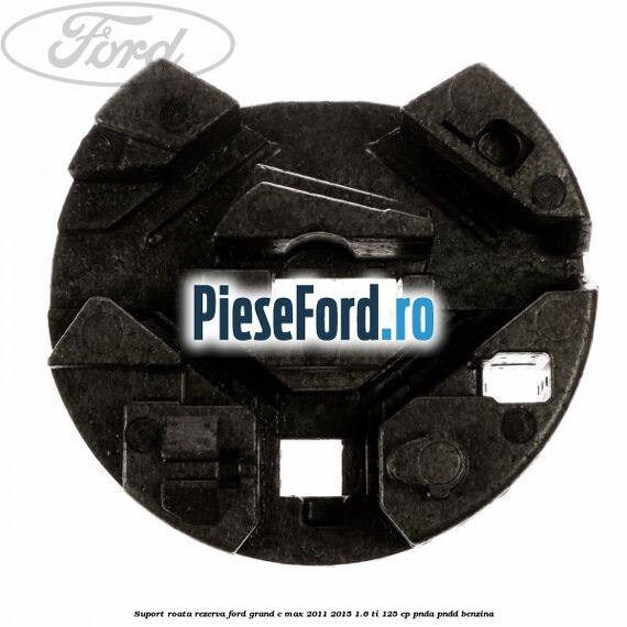 Suport roata rezerva Ford Grand C-Max 2011-2015 1.6 Ti 125 cp PNDA, PNDD benzina