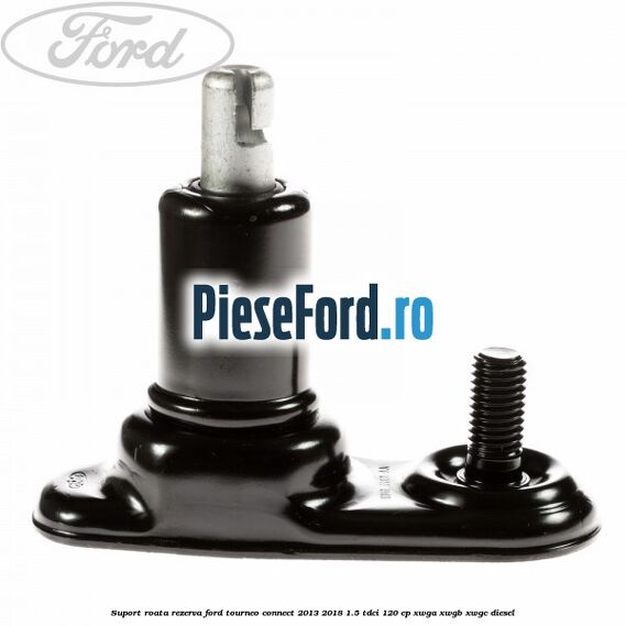 Suport roata rezerva Ford Tourneo Connect 2013-2018 1.5 TDCi 120 cp Suport roata rezerva Ford Tourneo Connect 2013-2018 1.5 TDCi 120 cp XWGA, XWGB, XWGC diesel