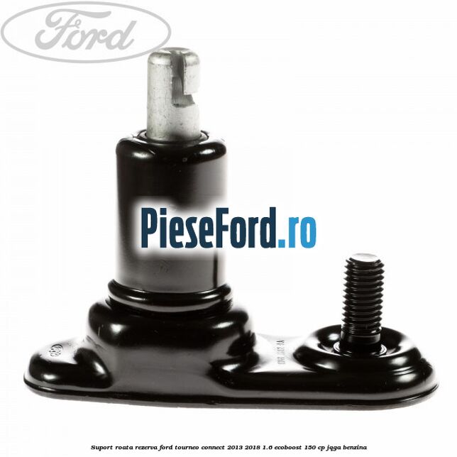 Suport roata rezerva Ford Tourneo Connect 2013-2018 1.6 EcoBoost 150 cp JQGA benzina