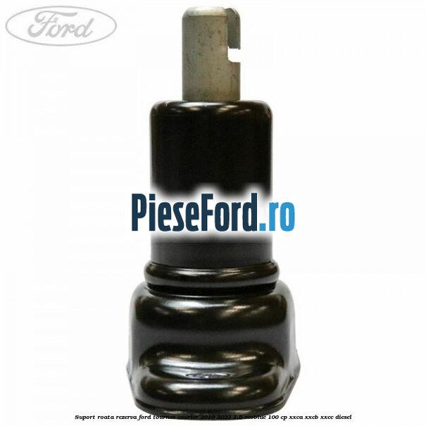 Suport roata rezerva Ford Tourneo Courier 2019-2023 1.5 EcoBlue 100 cp XXCA, XXCB, XXCC diesel