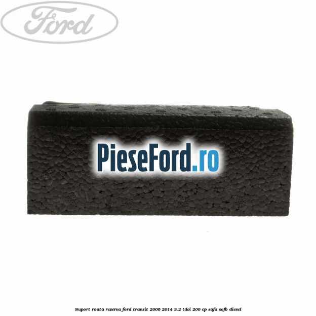 Suport roata rezerva Ford Transit 2006-2014 3.2 TDCi 200 cp SAFA, SAFB diesel