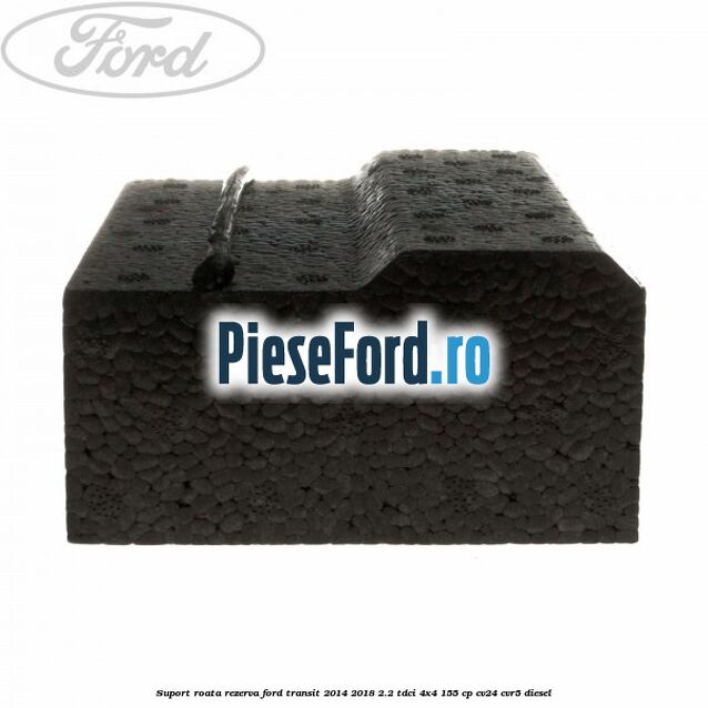 Suport roata rezerva Ford Transit 2014-2018 2.2 TDCi 4x4 155 cp CV24, CVR5 diesel