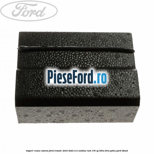 Suport roata rezerva Ford Transit 2019-2023 2.0 EcoBlue RWD 170 cp BLHA, BLRA, YNHA, YNR6 diesel