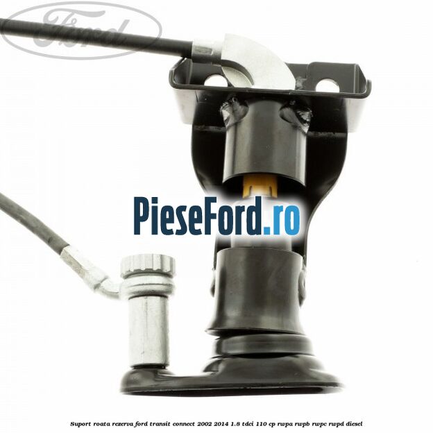 Suport roata rezerva Ford Transit Connect 2002-2014 1.8 TDCi 110 cp RWPA, RWPB, RWPC, RWPD diesel