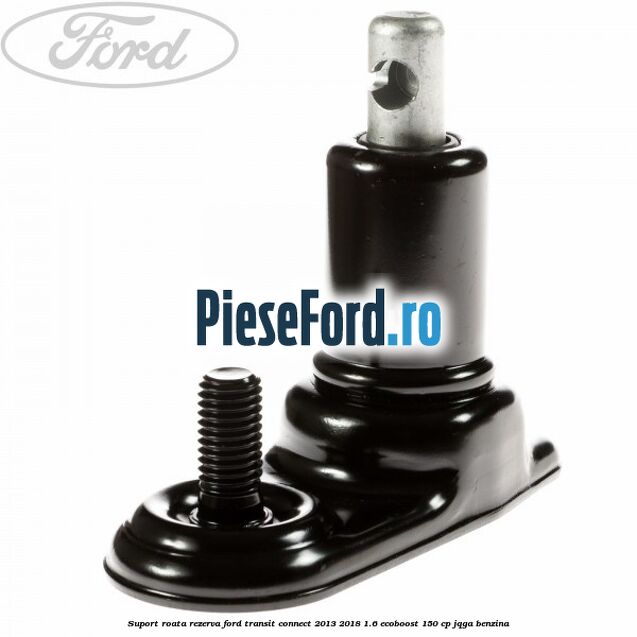 Suport roata rezerva Ford Transit Connect 2013-2018 1.6 EcoBoost 150 cp JQGA benzina