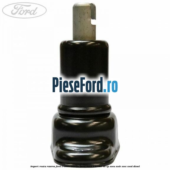 Suport roata rezerva Ford Transit Courier 2014-2018 1.5 TDCi 95 cp XVCA, XVCB, XVCC, XVCD diesel
