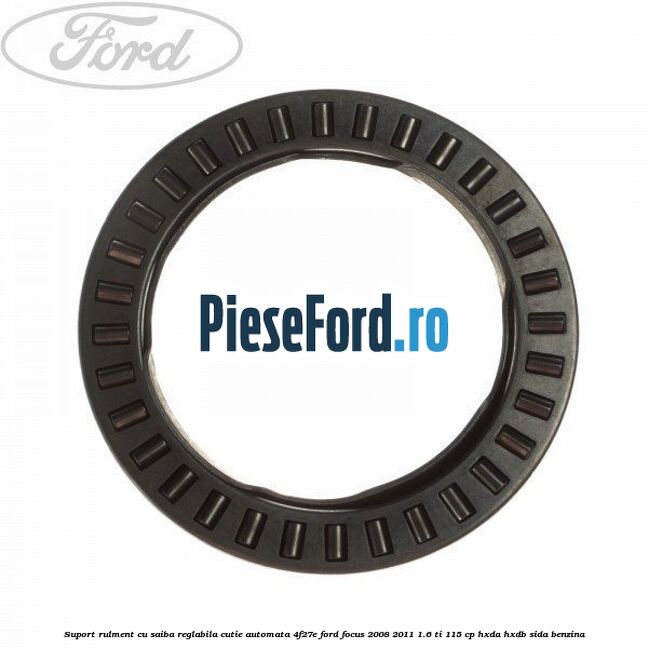 Suport rulment cu saiba reglabila cutie automata 4F27E Ford Focus 2008-2011 1.6 Ti 115 cp HXDA, HXDB, SIDA benzina