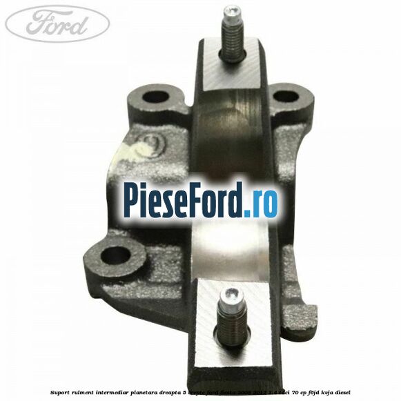Suport rulment intermediar planetara dreapta 5 trepte Ford Fiesta 2008-2012 1.4 TDCi 70 cp Suport rulment intermediar planetara dreapta 5 trepte Ford Fiesta 2008-2012 1.4 TDCi 70 cp F6JD, KVJA diesel