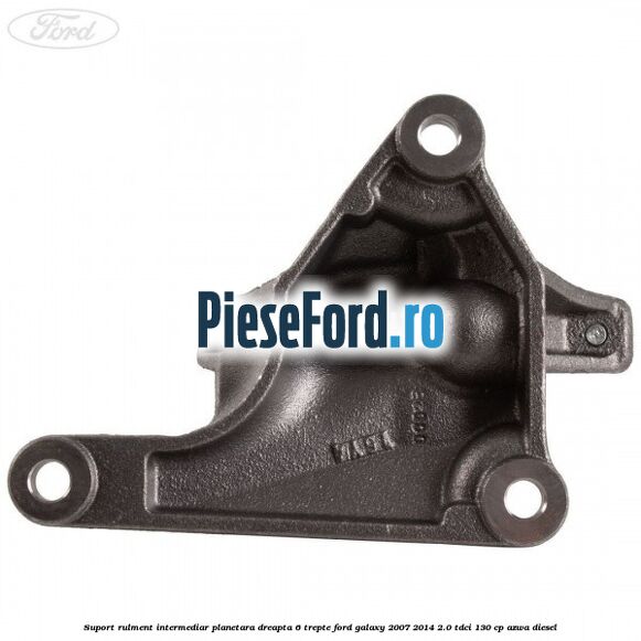 Suport rulment intermediar planetara dreapta 6 trepte Ford Galaxy 2007-2014 2.0 TDCi 130 cp Suport rulment intermediar planetara dreapta 6 trepte Ford Galaxy 2007-2014 2.0 TDCi 130 cp AZWA diesel