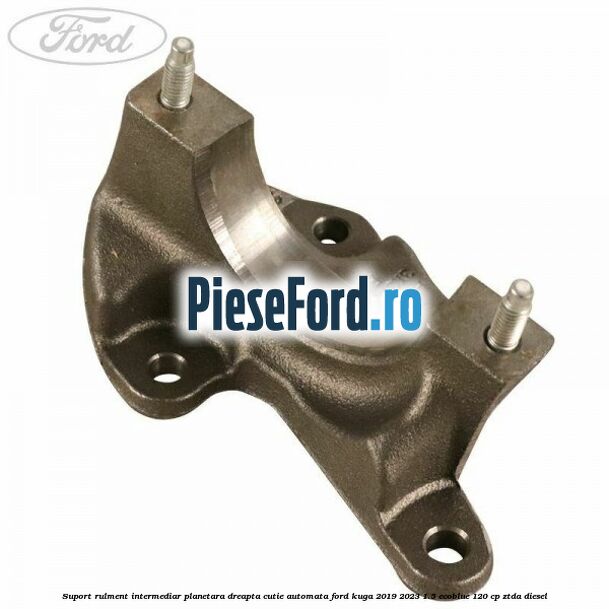 Suport rulment intermediar planetara dreapta, cutie automata Ford Kuga 2019-2023 1.5 EcoBlue 120 cp ZTDA diesel