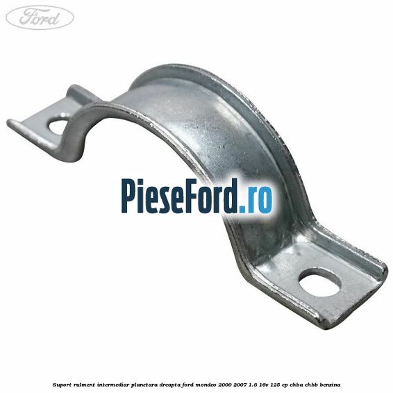 Suport rulment intermediar planetara dreapta Ford Mondeo 2000-2007 1.8 16V 125 cp CHBA, CHBB benzina