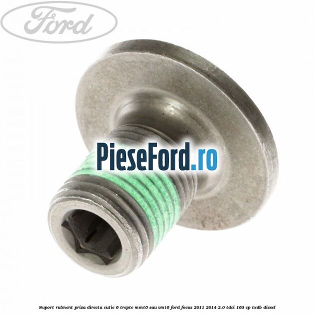 Suport rulment priza directa cutie 6 trepte MMT6 sau VMT6 Ford Focus 2011-2014 2.0 TDCi 163 cp TXDB diesel