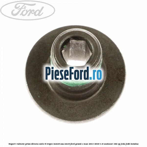 Suport rulment priza directa cutie 6 trepte MMT6 sau VMT6 Ford Grand C-Max 2011-2015 1.6 EcoBoost 182 cp JTDA, JTDB benzina