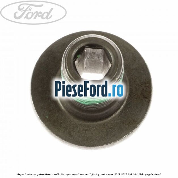 Suport rulment priza directa cutie 6 trepte MMT6 sau VMT6 Ford Grand C-Max 2011-2015 2.0 TDCi 115 cp TYDA diesel